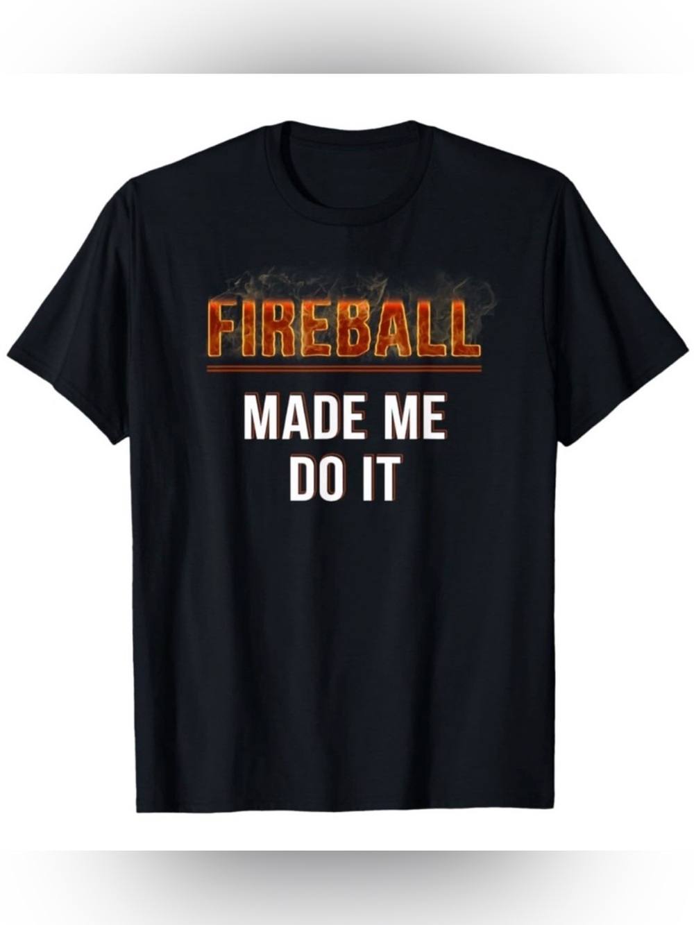 NWOT - Fireball Made Me Do It Men’s Black Graphic Tee, Size - L